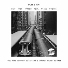 Dole & Kom feat. Tyree Cooper - New Jack Nation (Niko Schwind Remix)