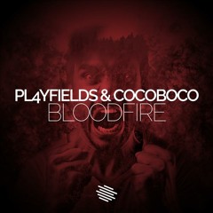 PL4YFIELDS & COCOBOCO - Bloodfire  [Slammes release]