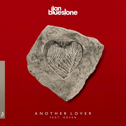 ilan Bluestone feat. Koven - Another Lover (Koven Remix)