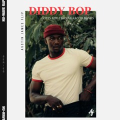 Diddy Bop - Jacob Banks & Louis The Child (AUSTIN JAMES Flip)