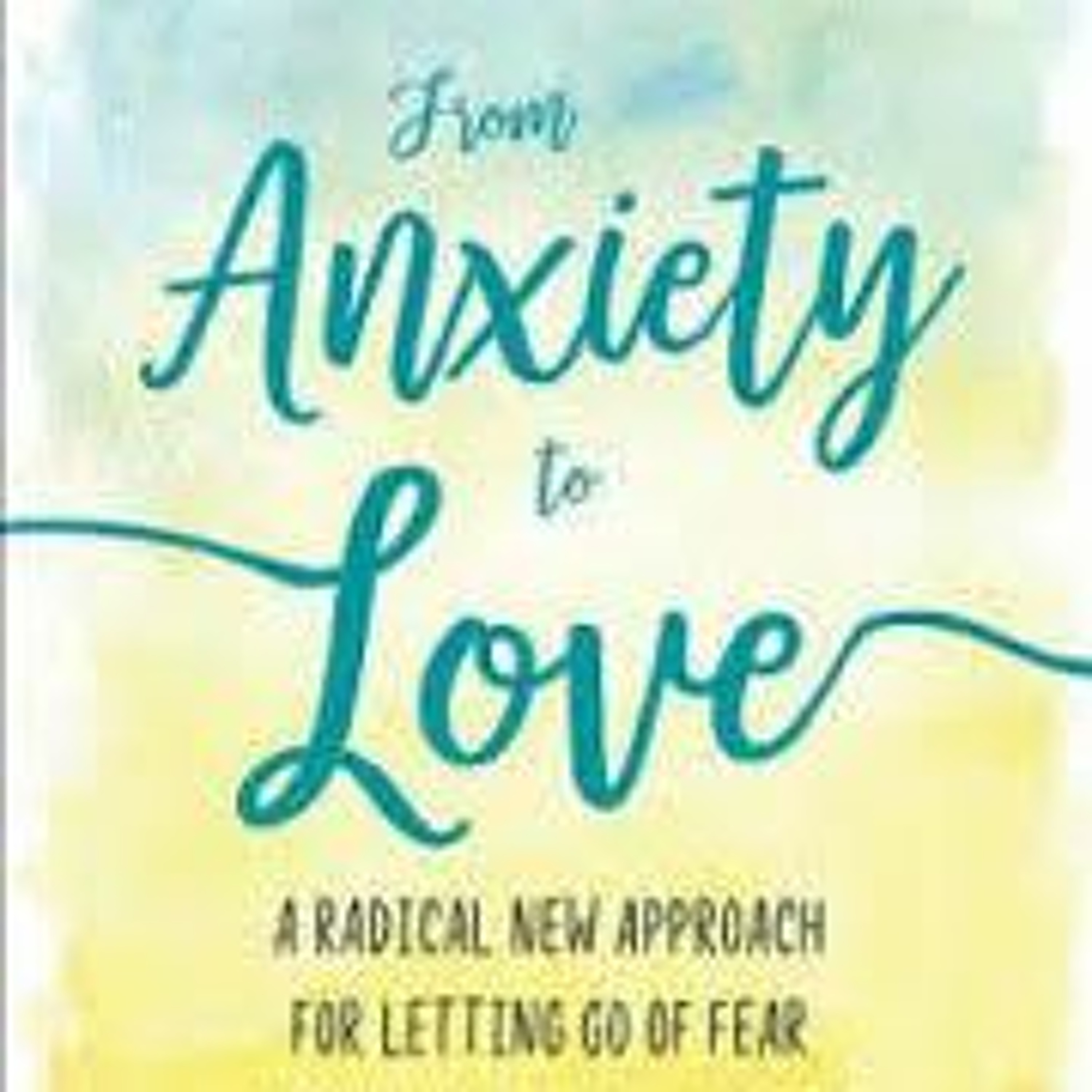 The Magical Mystery Tour Mar 23 2018 A Radical New Way to Let Go of Anxiety & Fear w Corrine Zupko episode artwork