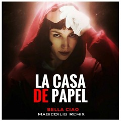 Bella Ciao - MagicDilis (Remix)