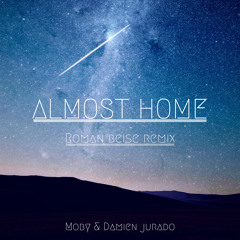 Moby & Damien Jurado - Almost Home (Roman Beise Remix) available @itunes