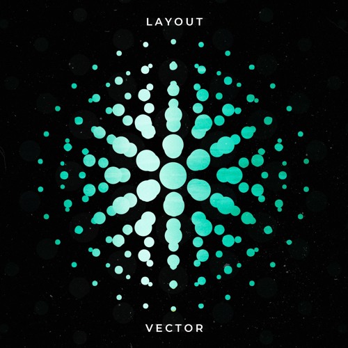Layout - Vector (Original Mix) [Lost Venture EP]
