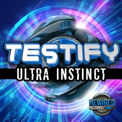 Testify - Ultra Instinct