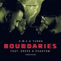 A.M.C & Turno - Boundaries (ft. Dreps & Phantom)