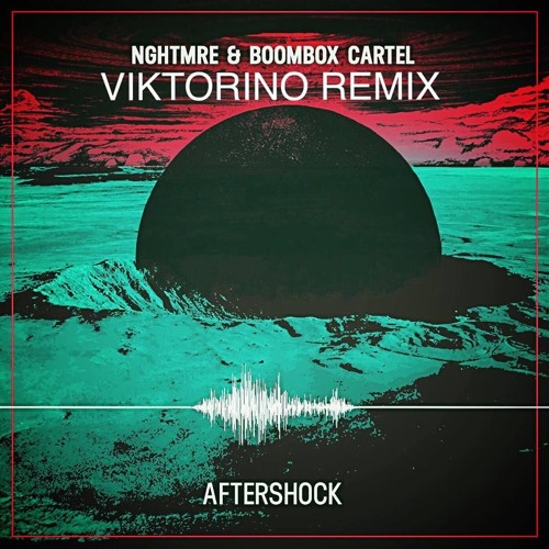 Stream NGHTMRE & Boombox Cartel - Aftershock (VIKTORINO Remix) by ...