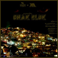 CHAK BLOK - REMIX (EL KING _ ADA _ VLAOVITCH _ ZOE KALORI _ JEEZZZY _ FORDY KILLA _ KRESH)