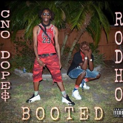 BOOTED - RODHO X CNODOPE$