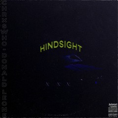 HINDSIGHT (Ft: Donald Leone) [prod. LAVISH JAX]