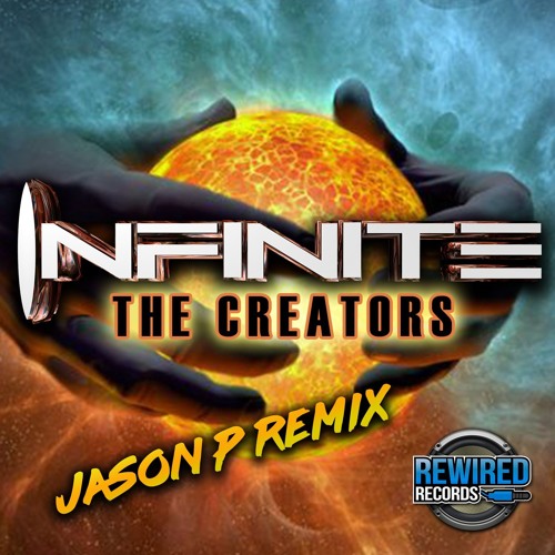Infinite - The Creators (Jason P Remix)