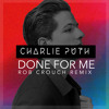 Charlie Puth Ft Kehlani Done For Me Rob Crouch Remix Mp3