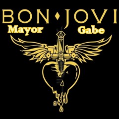 Bon Jovi - You Give Love A Bad Name (Mayor Gabe Remix)