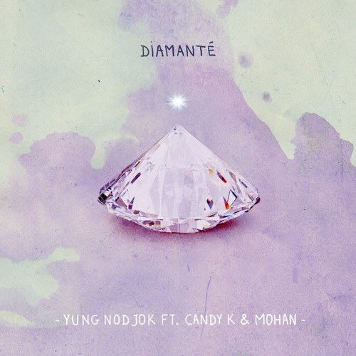 "Diamanté" feat. Candy K & Mohan 💎
