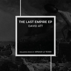 David Att - The Last Empire (Arnaud Le Texier Remix) [SEANCE1205 | AA | Premiere]