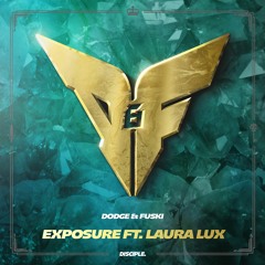 Dodge & Fuski - Exposure (Ft Laura Lux)