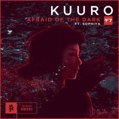 KUURO - Afraid Of The Dark (feat. Sophiya)