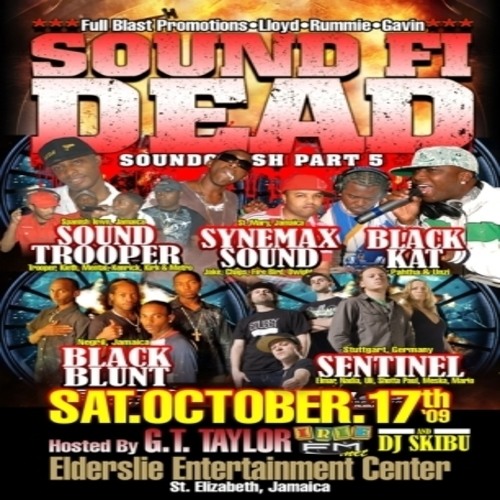 Sound Trooper vs Synemaxx vs Black Kat vs Black Blunt vs Sentinel 10-09 JA (Sound Fi Dead)