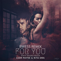 Liam Payne, Rita Ora - For You (BWESS Bootleg) FREE DOWNLOAD