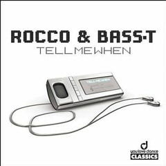 Rocco and Bass T - Tell Me When (DJ Jim Remix)FREE DOWNLOAD WAV