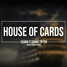 House Of Cards (Dante Zhero Remix)