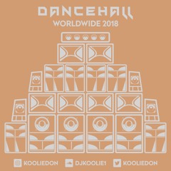 KOOLIEDON RADIO: DANCEHALL WORLDWIDE 2018