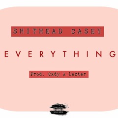 E-V-E-R-Y-T-H-I-N-G (Prod. Cxdy X Lezter)