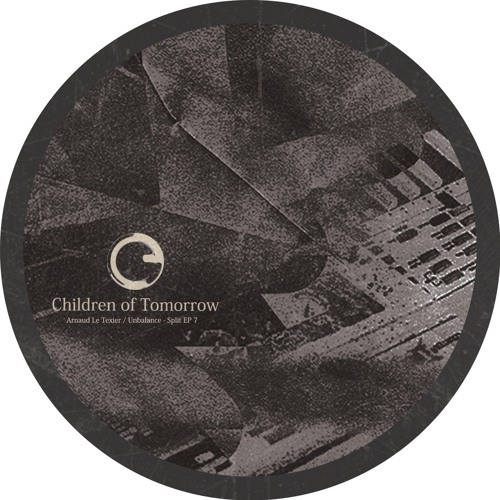 Arnaud Le Texier - Split EP 7 - Children Of Tomorrow