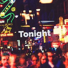 Tonight  --- /Slyboy619 X This is 509/Relly Made/