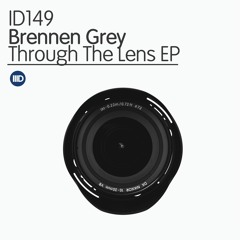 ID149 1. Brennen Grey - Through The Lens