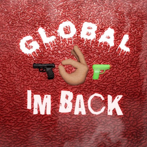 Global- I'm Back