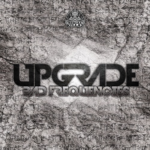 Upgrade - Bad Frequencies EP (Promo Minimix)