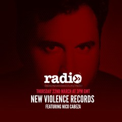 New Violence Radio March 2018 - Nico Cabeza Guestmix