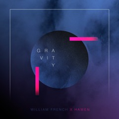 William French x HAWEN - Gravity