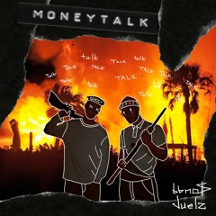 moneytalk prod. juelz (MUSIC VIDEO IN DESCRIPTION)