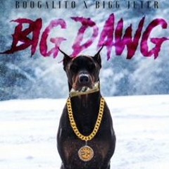 Big Dawg - Boogalito ft. Bigg Jeter