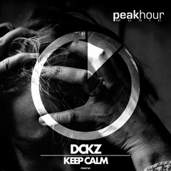DCKZ - Keep Calm (Original Mix)