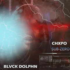 (RARE) CHXPO - SUB - ZERO Prod.BLVCK DOLPHN