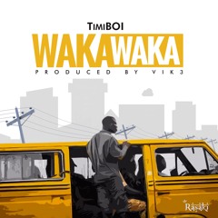 TimiBoi Waka Waka
