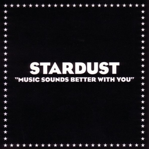 Stardust - Music Sounds Better With You (Stoned Bears Remix)