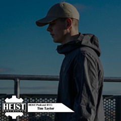 HEIST Podcast: Tim Taylor