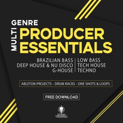 Producer Essentials FREE PACK [Brazilian Bass, Low Bass, Deep House, G-House, Tech House, Techno]