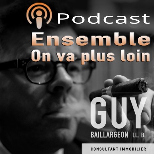 Stream Podcast - Ensemble on va plus loin | Saison 1 Ép. 1 Invité -  Jean-François Tremblay by Ensemble on va plus loin: podcast immobilier |  Listen online for free on SoundCloud