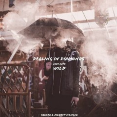 Pauser and Modest Monaco - Dealing in Diamonds (Feat. Kate Wild)