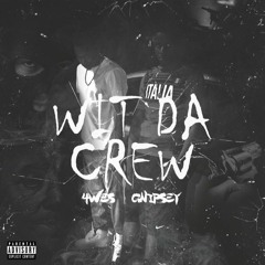 G-NIPSEY X 4WES - Wit Da Crew (Prod. By TheBeatPlug)