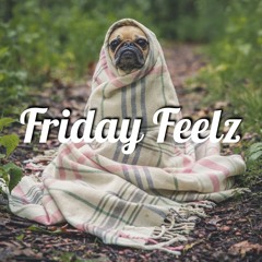 Friday Feelz - Cute