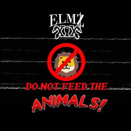 Do Not Feed The Animals