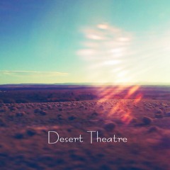 Desert Theatre