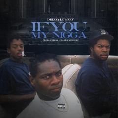 If You My Nigga