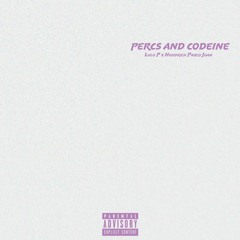 PERCS AND CODIENE ( FEAT. HOODRICH PABLO JUAN)[PROD. BY KIDD SLOPES]